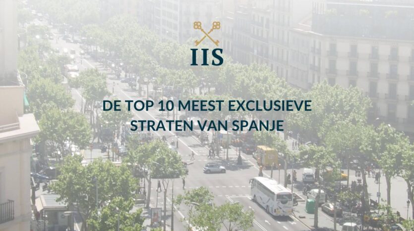 De top 10 meest exclusieve straten van Spanje